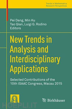 dang pei (curatore); ku min (curatore); qian tao (curatore); rodino luigi g. (curatore) - new trends in analysis and interdisciplinary applications