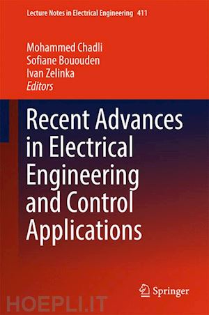 chadli mohammed (curatore); bououden sofiane (curatore); zelinka ivan (curatore) - recent advances in electrical engineering and control applications