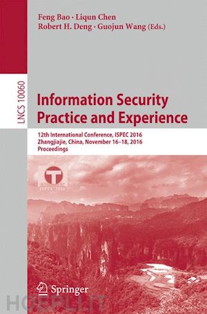 bao feng (curatore); chen liqun (curatore); deng robert h. (curatore); wang guojun (curatore) - information security practice and experience