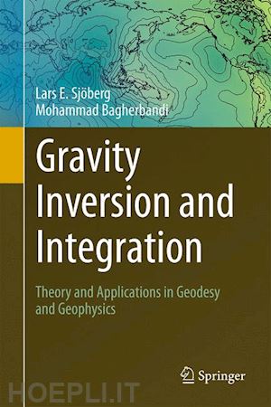 sjöberg lars e.; bagherbandi mohammad - gravity inversion and integration