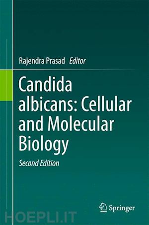 prasad rajendra (curatore) - candida albicans: cellular and molecular biology