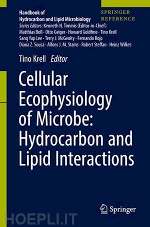 krell tino (curatore) - cellular ecophysiology of microbe: hydrocarbon and lipid interactions