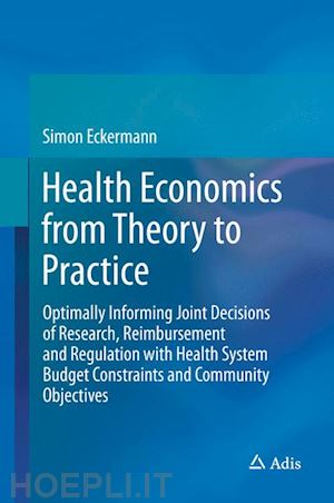 eckermann simon - health economics from theory to practice