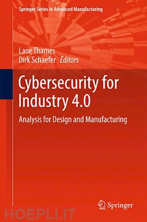 thames lane (curatore); schaefer dirk (curatore) - cybersecurity for industry 4.0