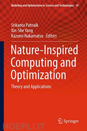 patnaik srikanta (curatore); yang xin-she (curatore); nakamatsu kazumi (curatore) - nature-inspired computing and optimization