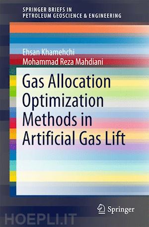 khamehchi ehsan; mahdiani mohammad reza - gas allocation optimization methods in artificial gas lift