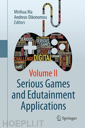 ma minhua (curatore); oikonomou andreas (curatore) - serious games and edutainment applications