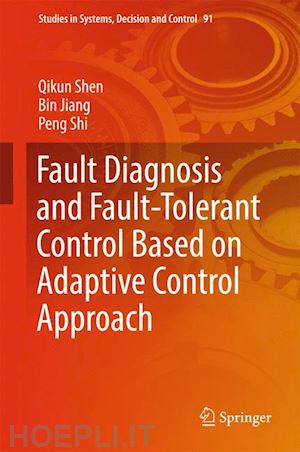 shen qikun; jiang bin; shi peng - fault diagnosis and fault-tolerant control based on adaptive control approach