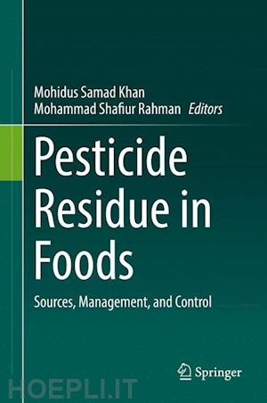 khan mohidus samad (curatore); rahman mohammad shafiur (curatore) - pesticide residue in foods