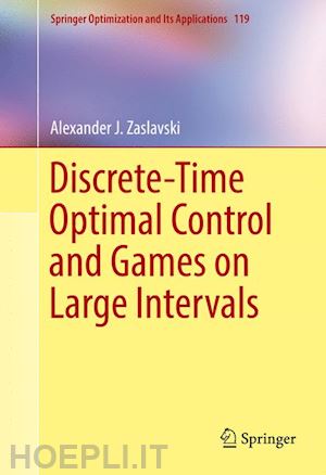 zaslavski alexander j. - discrete-time optimal control and games on large intervals