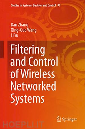 zhang dan; wang qing-guo; yu li - filtering and control of wireless networked systems