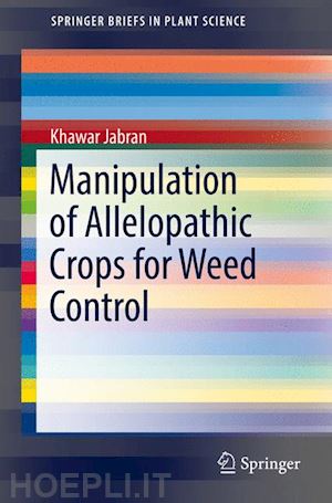 jabran khawar - manipulation of allelopathic crops for weed control