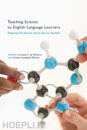 de oliveira luciana c. (curatore); campbell wilcox kristen (curatore) - teaching science to english language learners