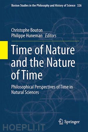 bouton christophe (curatore); huneman philippe (curatore) - time of nature and the nature of time