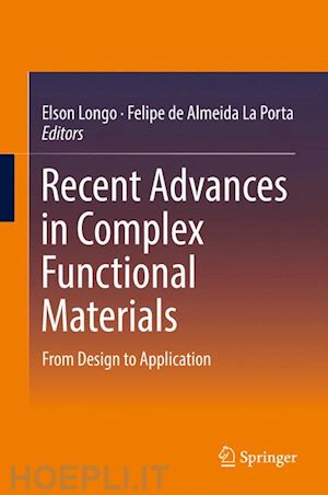 longo elson (curatore); la porta felipe de almeida (curatore) - recent advances in complex functional materials