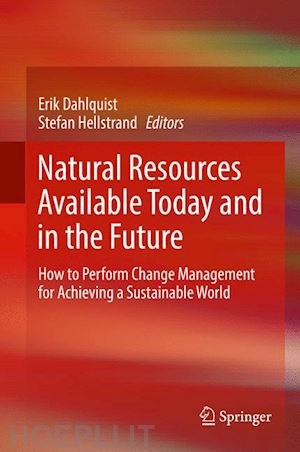 dahlquist erik (curatore); hellstrand stefan (curatore) - natural resources available today and in the future