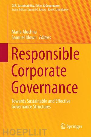 aluchna maria (curatore); idowu samuel o. (curatore) - responsible corporate governance