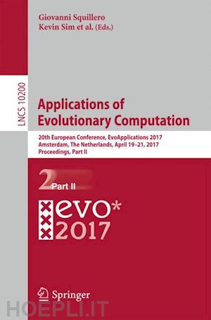 squillero giovanni (curatore); sim kevin (curatore) - applications of evolutionary computation