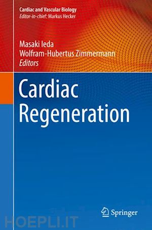 ieda masaki (curatore); zimmermann wolfram-hubertus (curatore) - cardiac regeneration