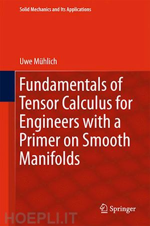 mühlich uwe - fundamentals of tensor calculus for engineers with a primer on smooth manifolds