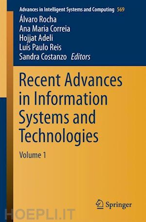 rocha Álvaro (curatore); correia ana maria (curatore); adeli hojjat (curatore); reis luís paulo (curatore); costanzo sandra (curatore) - recent advances in information systems and technologies