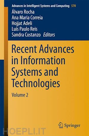 rocha Álvaro (curatore); correia ana maria (curatore); adeli hojjat (curatore); reis luís paulo (curatore); costanzo sandra (curatore) - recent advances in information systems and technologies