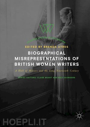 ayres brenda (curatore) - biographical misrepresentations of british women writers