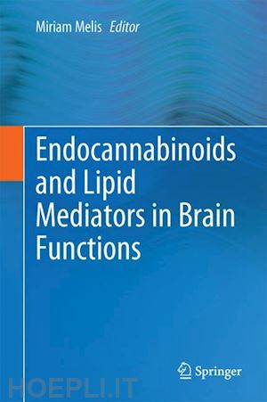 melis miriam (curatore) - endocannabinoids and lipid mediators in brain functions
