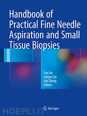 lin fan; liu haiyan; zhang jun - handbook of practical fine needle aspiration and small tissue biopsies