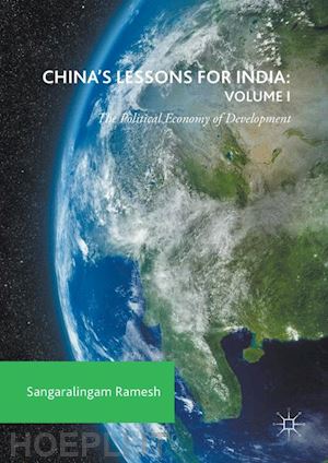 ramesh sangaralingam - china's lessons for india: volume i