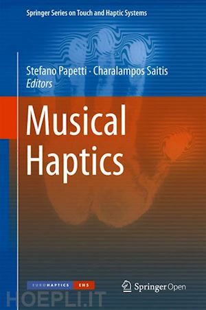 papetti stefano (curatore); saitis charalampos (curatore) - musical haptics