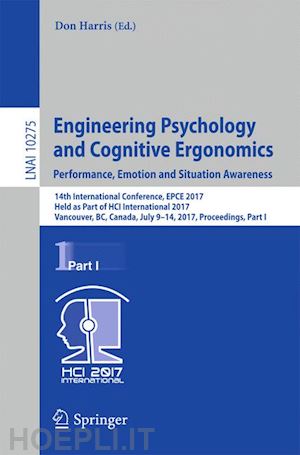 harris don (curatore) - engineering psychology and cognitive ergonomics: performance, emotion and situation awareness