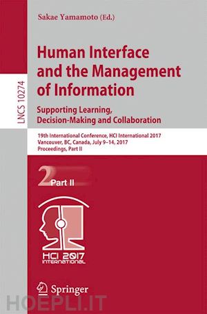 yamamoto sakae (curatore) - human interface and the management of information: supporting learning, decision-making and collaboration