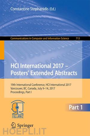 stephanidis constantine (curatore) - hci international 2017 – posters' extended abstracts