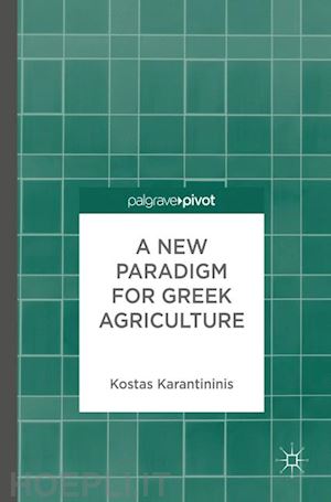 karantininis kostas - a new paradigm for greek agriculture