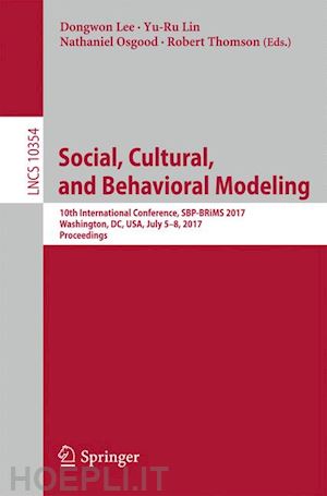 lee dongwon (curatore); lin yu-ru (curatore); osgood nathaniel (curatore); thomson robert (curatore) - social, cultural, and behavioral modeling