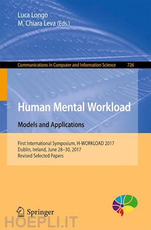 longo luca (curatore); leva m. chiara (curatore) - human mental workload: models and applications