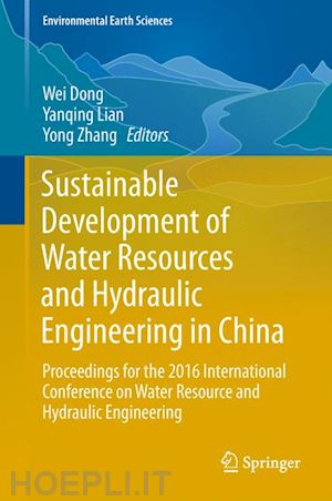 dong wei (curatore); lian yanqing (curatore); zhang yong (curatore) - sustainable development of water resources and hydraulic engineering in china