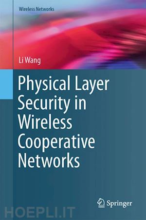 wang li - physical layer security in wireless cooperative networks
