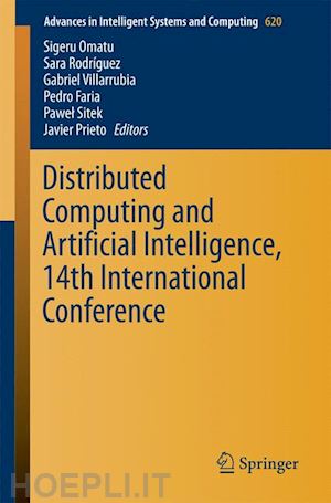 omatu sigeru (curatore); rodríguez sara (curatore); villarrubia gabriel (curatore); faria pedro (curatore); sitek pawel (curatore); prieto javier (curatore) - distributed computing and artificial intelligence, 14th international conference