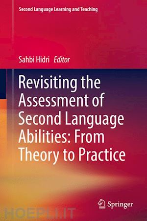 hidri sahbi (curatore) - revisiting the assessment of second language abilities: from theory to practice