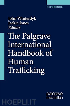 winterdyk john (curatore); jones jackie (curatore) - the palgrave international handbook of human trafficking