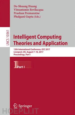 huang de-shuang (curatore); bevilacqua vitoantonio (curatore); premaratne prashan (curatore); gupta phalguni (curatore) - intelligent computing theories and application