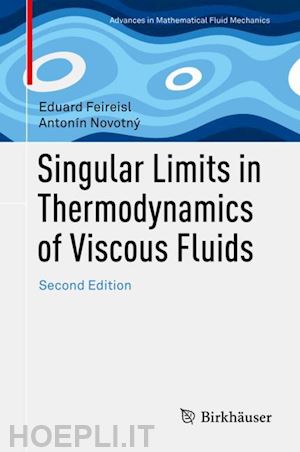 feireisl eduard; novotný antonín - singular limits in thermodynamics of viscous fluids