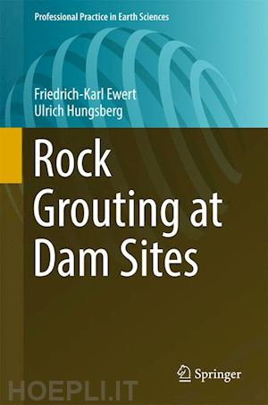 ewert friedrich-karl; hungsberg ulrich - rock grouting at dam sites