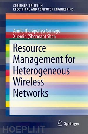 gamage amila tharaperiya; shen xuemin (sherman) - resource management for heterogeneous wireless networks