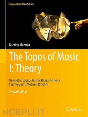 mazzola guerino - the topos of music i: theory