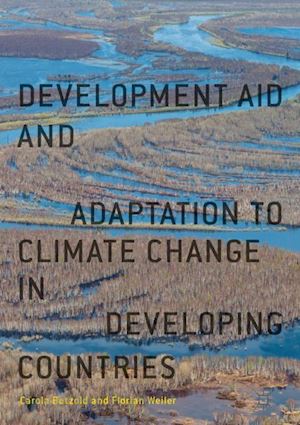 betzold carola; weiler florian - development aid and adaptation to climate change in developing countries