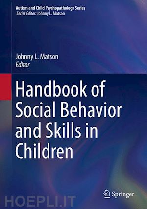 matson johnny l. (curatore) - handbook of social behavior and skills in children