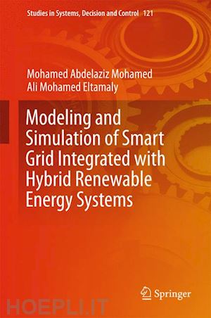 abdelaziz mohamed mohamed; eltamaly ali mohamed - modeling and simulation of smart grid integrated with hybrid renewable energy systems